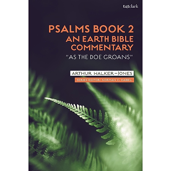 Psalms Book 2: An Earth Bible Commentary, Arthur Walker-Jones