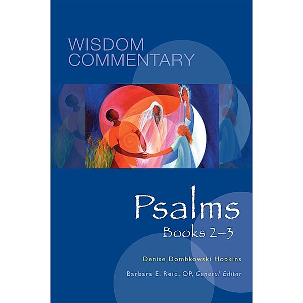 Psalms, Books 2-3 / Wisdom Commentary Series Bd.21, Denise Dombkowski Hopkins