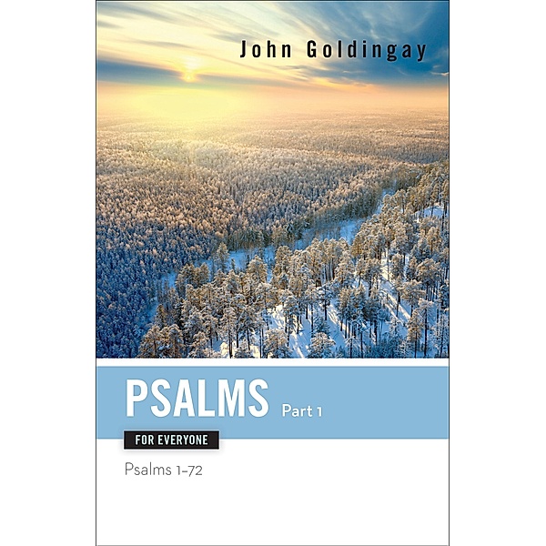 Psalms for Everyone, Part 1 / Old Testament for Everyone, John Goldingay