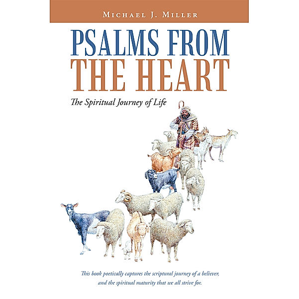 Psalms from the Heart, Michael J. Miller