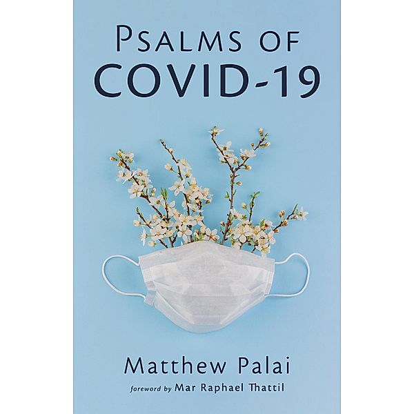 Psalms of COVID-19, Matthew Palai