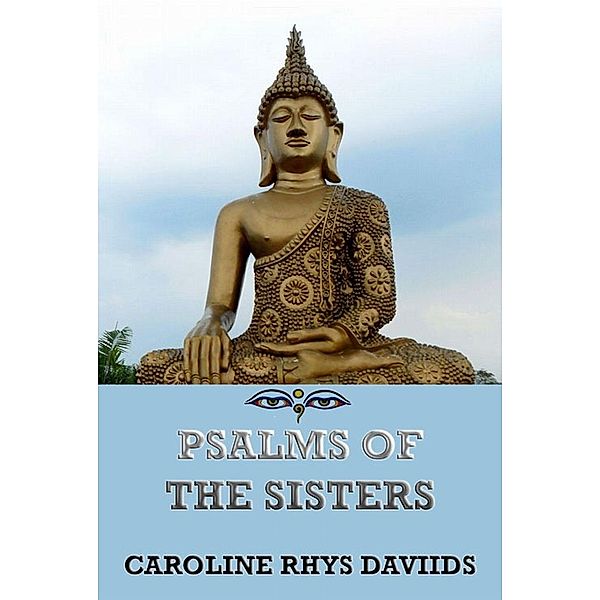 Psalms Of The Sisters, Caroline Rhys Davids