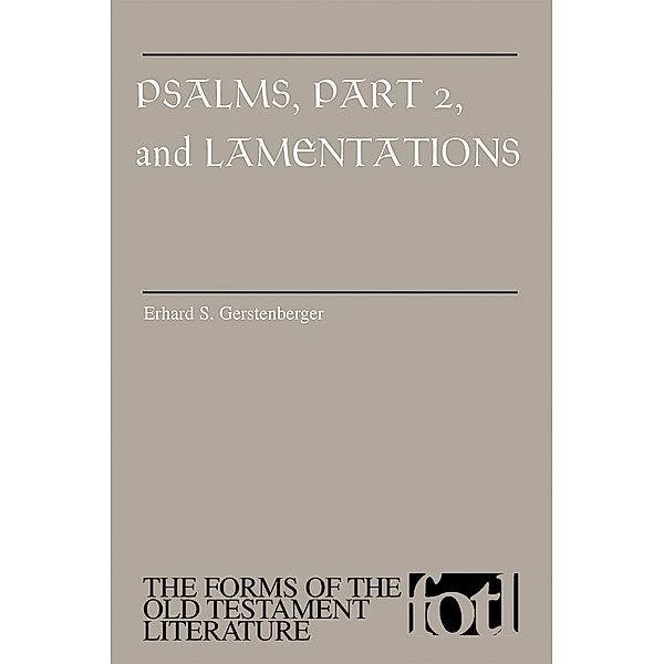 Psalms, Part 2, and Lamentations, Erhard S. Gerstenberger