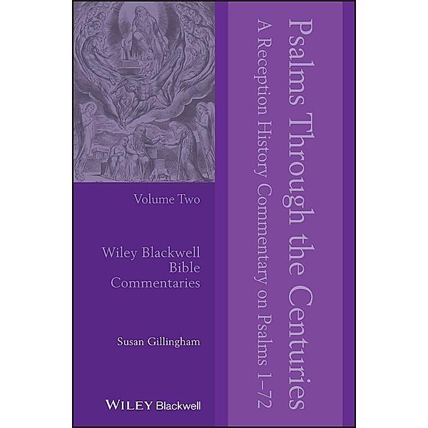 Psalms Through the Centuries, Volume 2 / Blackwell Bible Commentaries Bd.2, Susan Gillingham