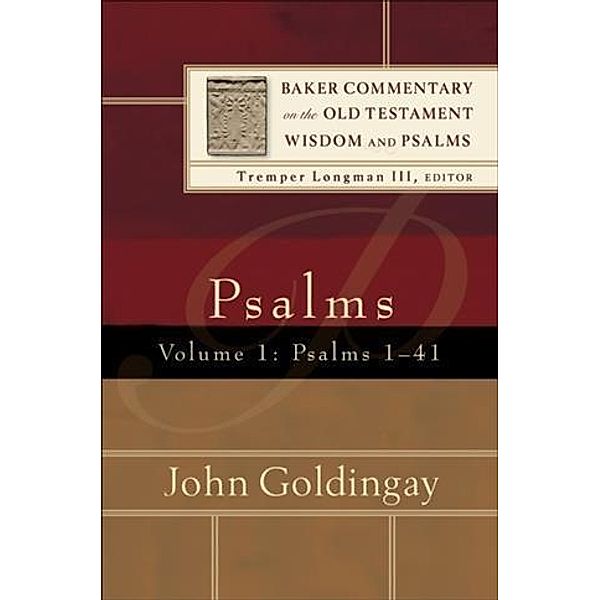 Psalms : Volume 1 (Baker Commentary on the Old Testament Wisdom and Psalms), John Goldingay