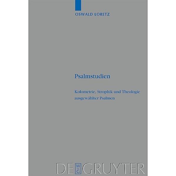 Psalmstudien / Beihefte zur Zeitschrift für die alttestamentliche Wissenschaft Bd.309, Oswald Loretz