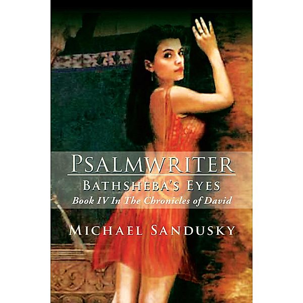 Psalmwriter Bathsheba's Eyes, Michael Sandusky