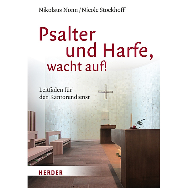 Psalter und Harfe, wacht auf!, Nikolaus Nonn, Nicole Stockhoff