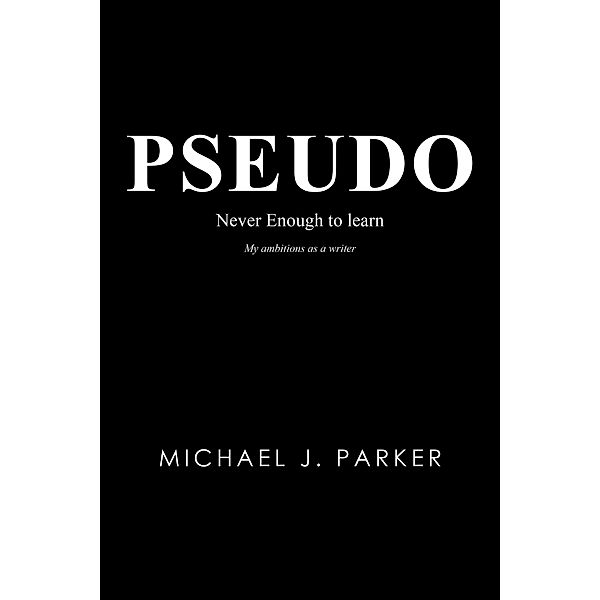 Pseudo, Michael J. Parker