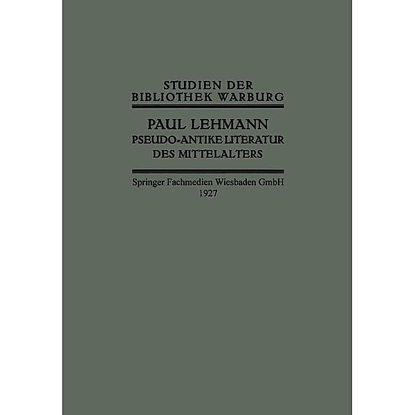 Pseudo-Antike Literatur des Mittelalters / Studien der Bibliothek Warburg, Paul Lehmann