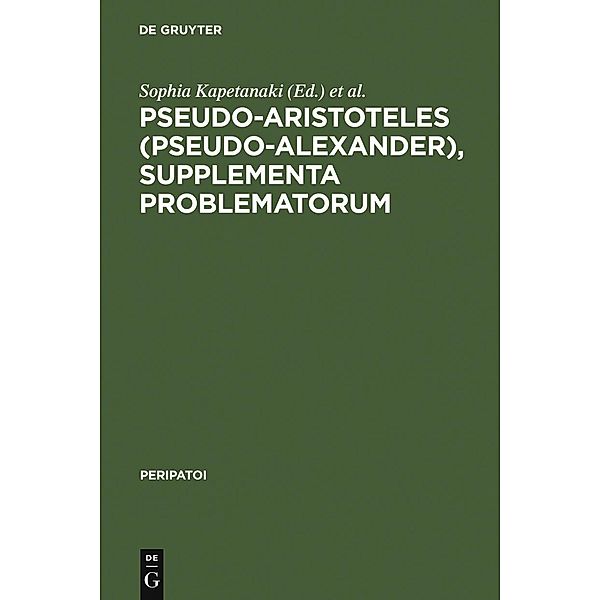 Pseudo-Aristoteles (Pseudo-Alexander), Supplementa Problematorum / Peripatoi Bd.20