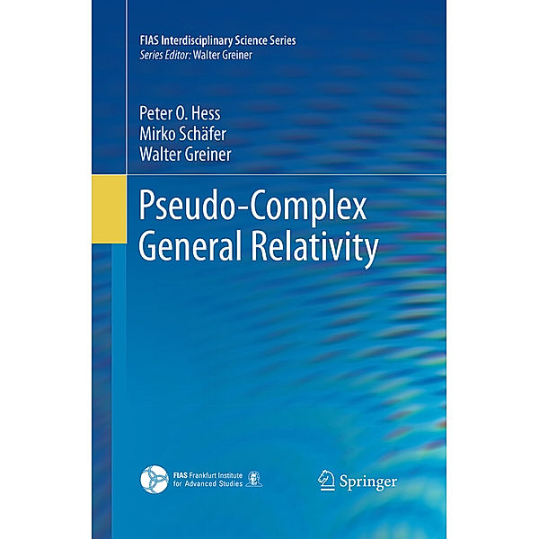 Pseudo-Complex General Relativity, Peter O. Hess, Mirko Schäfer, Walter Greiner