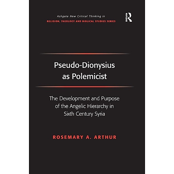 Pseudo-Dionysius as Polemicist, Rosemary A. Arthur