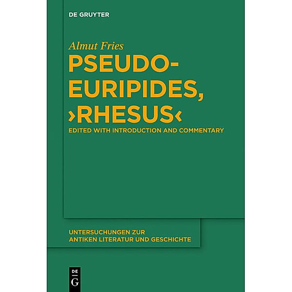 Pseudo-Euripides, Rhesus, Almut Fries