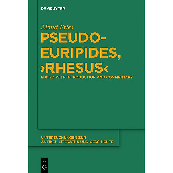 Pseudo-Euripides, Rhesus, Almut Fries