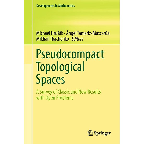 Pseudocompact Topological Spaces / Developments in Mathematics Bd.55