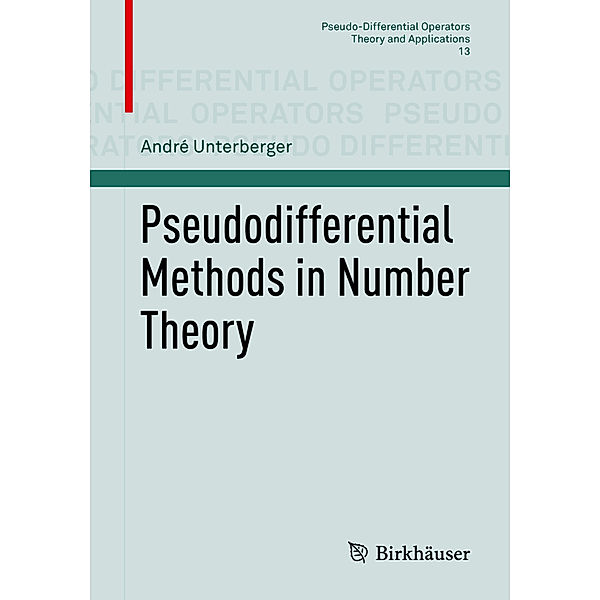 Pseudodifferential Methods in Number Theory, André Unterberger