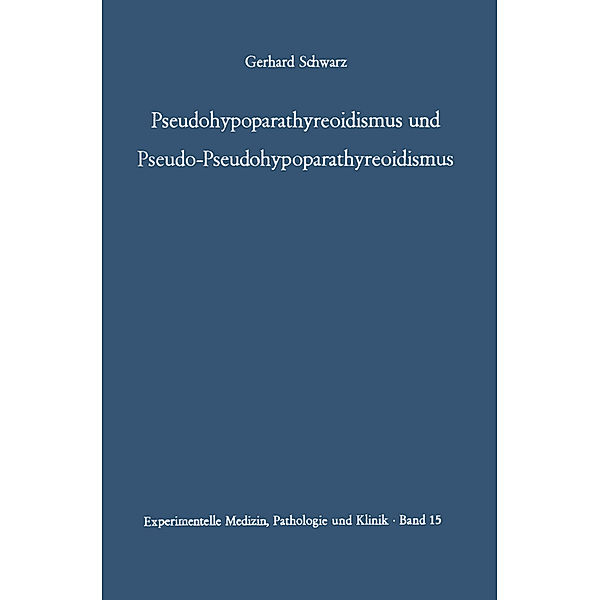 Pseudohypoparathyreoidismus und Pseudo-Pseudohypoparathyreoidismus, G. Schwarz