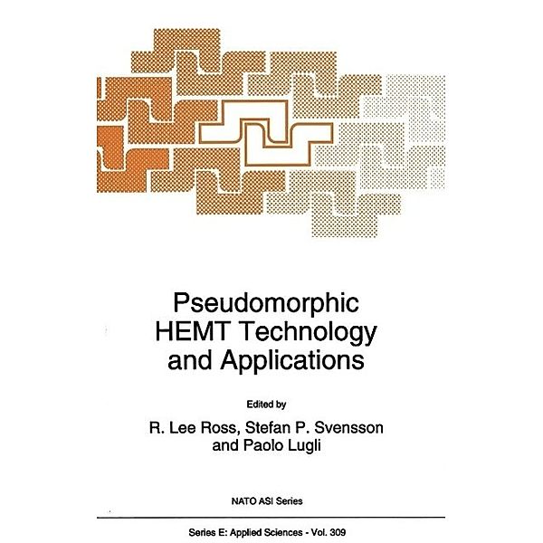 Pseudomorphic HEMT Technology and Applications / NATO Science Series E: Bd.309