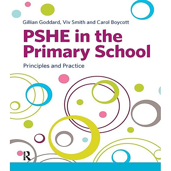 PSHE in the Primary School, Gillian Goddard, Viv Smith, Carol Boycott