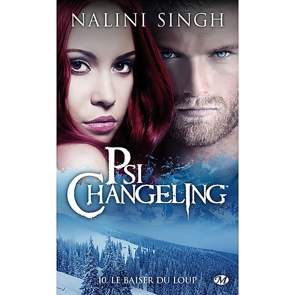 Psi-Changeling, T10 : Le Baiser du loup / Psi-Changeling Bd.10, Nalini Singh