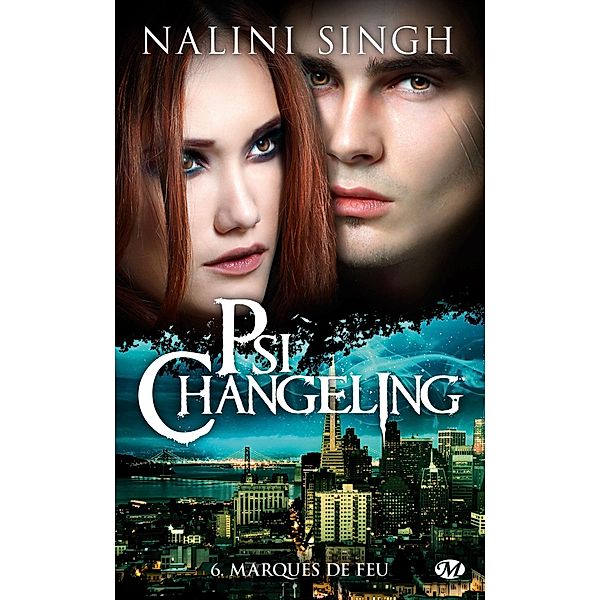 Psi-Changeling, T6 : Marques de feu / Psi-Changeling Bd.6, Nalini Singh