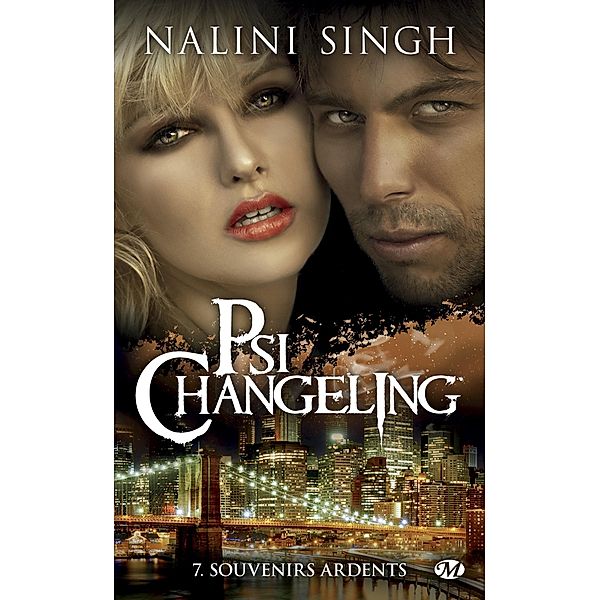Psi-Changeling, T7 : Souvenirs ardents / Psi-Changeling Bd.7, Nalini Singh