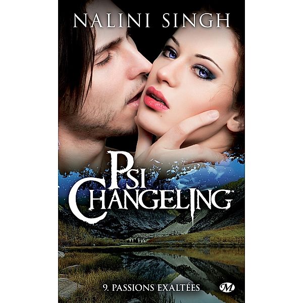 Psi-Changeling, T9 : Passions exaltées / Psi-Changeling Bd.9, Nalini Singh