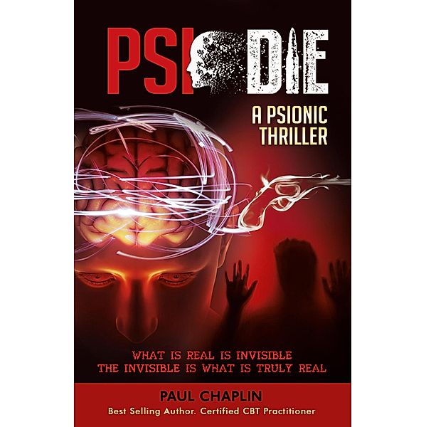 PSI Die: A Psionic Thriller, Paul Chaplin