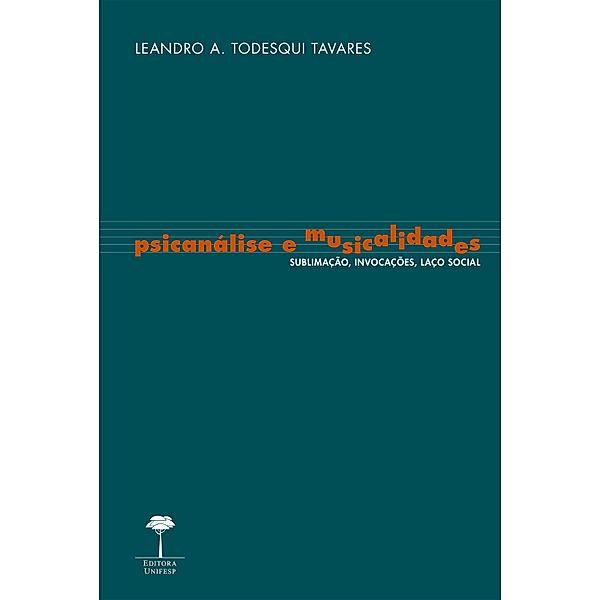 Psicanálise e Musicalidades, Leandro A. Todesqui Tavares