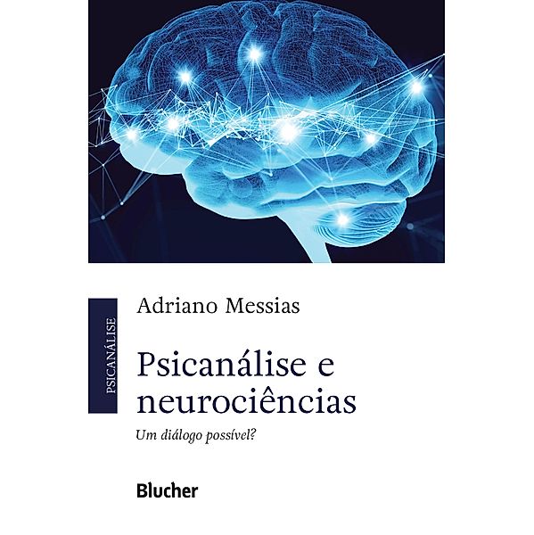 Psicanálise e neurociências, Adriano Messias