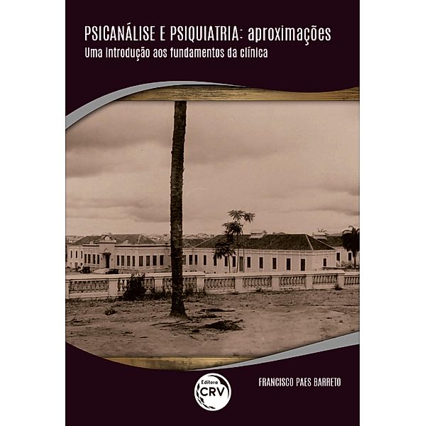 PSICANÁLISE E PSIQUIATRIA, Francisco Paes Barreto