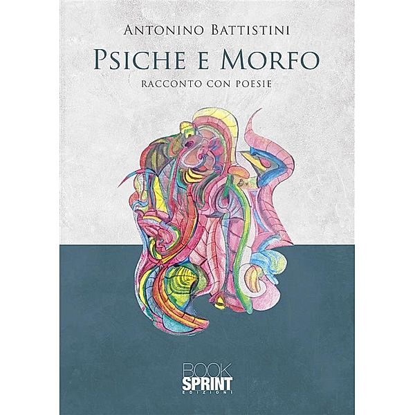 Psiche e Morfo, Antonino Battistini