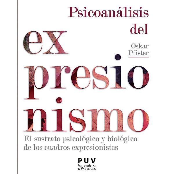 Psicoanálisis del expresionismo / Estètica & Crítica Bd.48, Oskar Pfister
