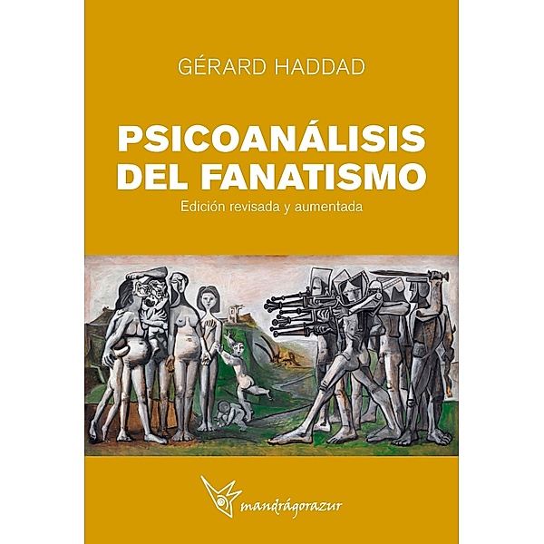 Psicoanálisis del fanatismo, Haddad Gérard