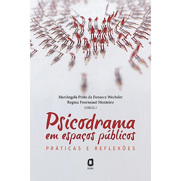 Psicodrama em espaços públicos, Yvette Datner, André Marcelo Dedomenico, Maria Célia Malaquias, Marisa Nogueira Greeb, Valéria Arantes Barcellos, Terezinha Tomé Baptista, Silvamir Alves, Rosane Rodrigues, Ricardo Guerra Florez, Pedro D'Ávila Mascarenhas, Natália Giro, Maria Alice Vassimon, Marília J. Marino, Ana Maria Fonseca Zampieri, Marcia Almeida Batista, Júlia Motta, Denise Nonoya, Cláudia Clementi Fernandes, Cida Davoli, Ceres Maria Campolim de Almeida, Antônio C. Cesarino