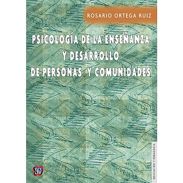 Psicología de la enseñanza y desarrollo de personas y comunidades, Rosario Ortega Ruiz