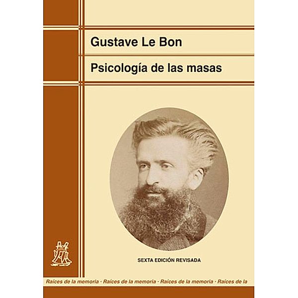 Psicología de las masas (edición renovada), Gustave Le Bon