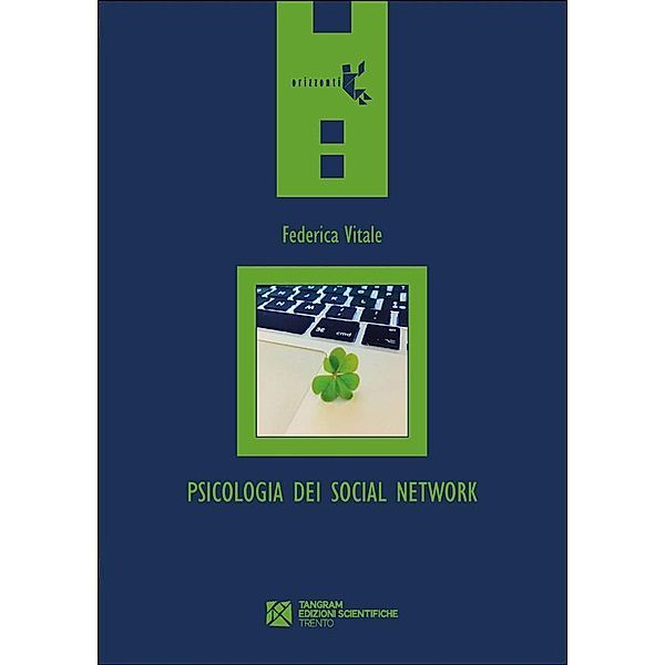 Psicologia dei social network. Chi (non) vogliamo essere online / Orizzonti Bd.60, Federica Vitale