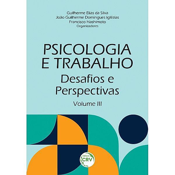 PSICOLOGIA E TRABALHO, Guilherme Elias da Silva, João Guilherme Domingues Iglézias, Francisco Hashimoto