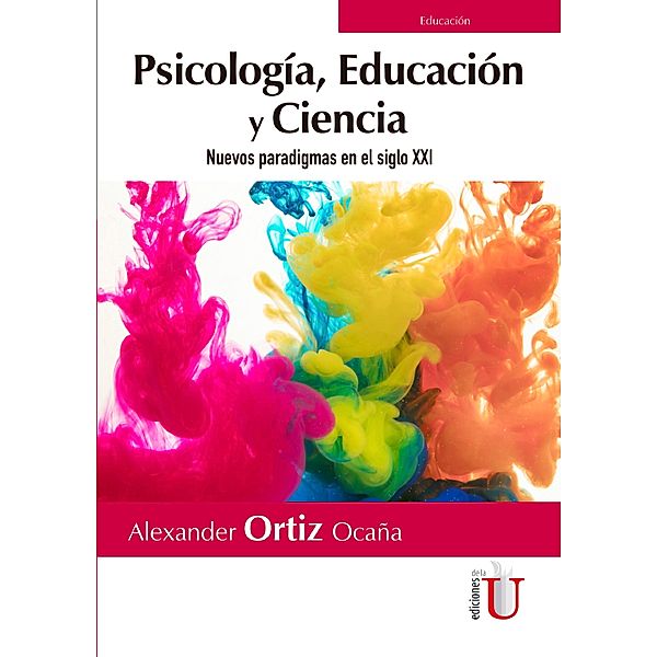 Psicología, educación y ciencia, Alexander Ortiz Ocaña