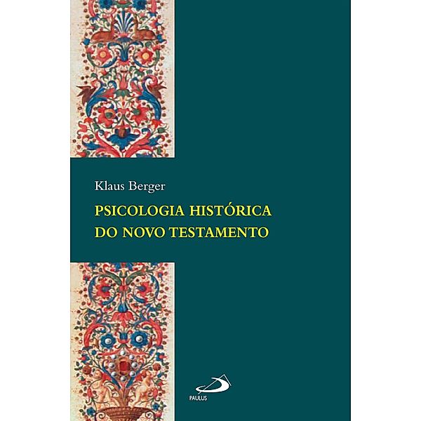 Psicologia histórica do Novo Testamento / Academia Bíblica, Klaus Berger