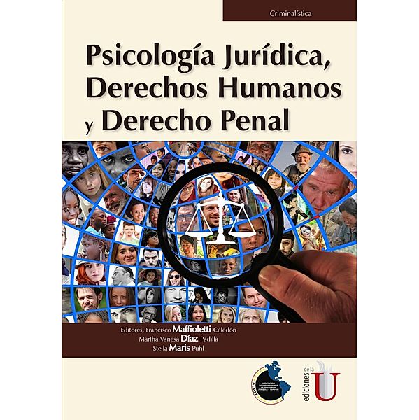 Psicología jurídica, derechos humanos y derecho penal, Francisco Maffioletti Celedón, Martha Vanessa Díaz Padilla, Stella Maris Puhl