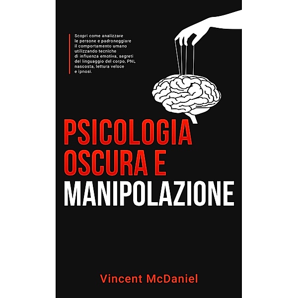 Psicologia oscura e manipolazione, Vincent McDaniel