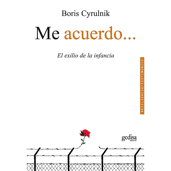 Psicología/Resiliencia: Me acuerdo..., Boris Cyrulnik