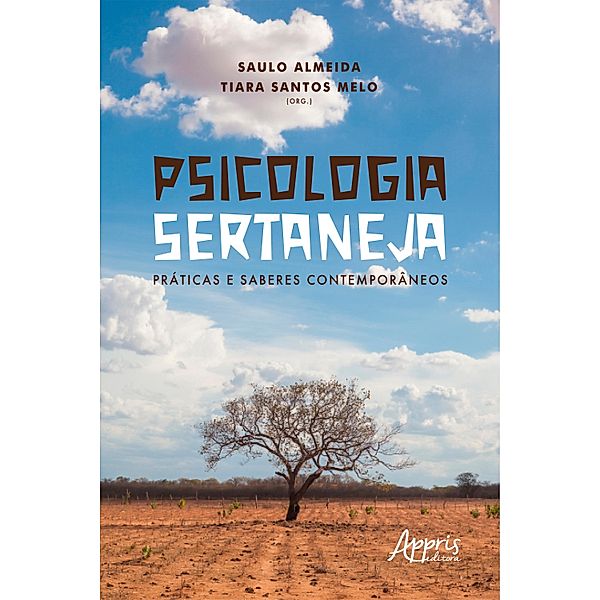 Psicologia Sertaneja: Práticas e Saberes Contemporâneos, Saulo Almeida, Tiara Santos Melo