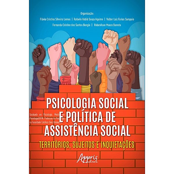 Psicologia Social e Política de Assistência Social: Territórios, Sujeitos e Inquietações, Flávia Cristina Silveira Lemos