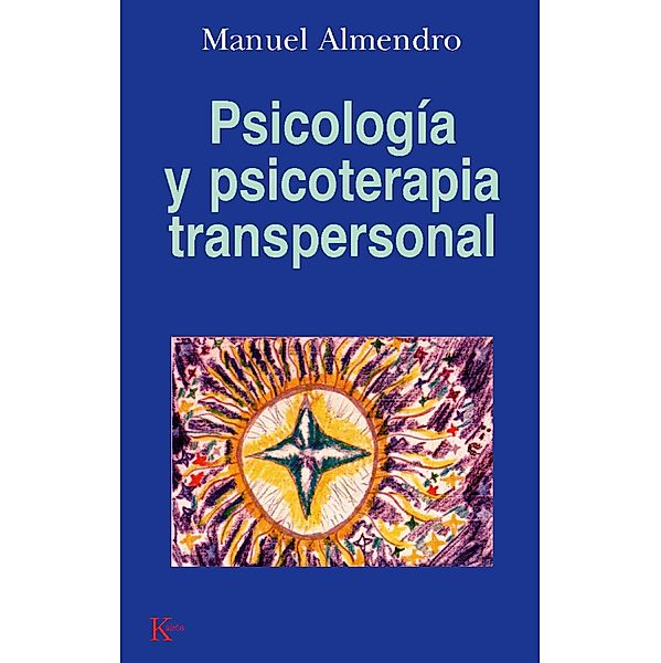 Psicología y psicoterapia transpersonal / Psicología, Manuel Almendro