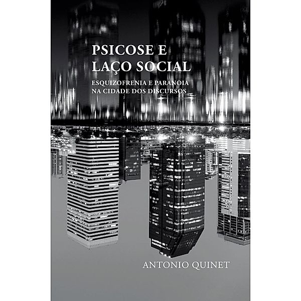 Psicose e laço social, Antonio Quinet