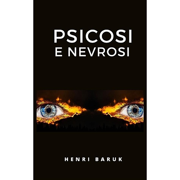 Psicosi e nevrosi, Henri Baruk
